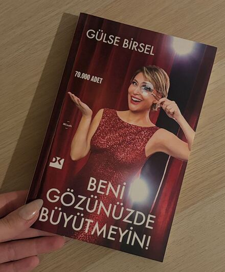 Beni Gözünüzde Büyütmeyin | Gülse Birsel